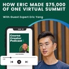 How Eric made $75,000 of ONE virtual summit