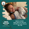 98: Belly Birth for Breech with Bicornuate Uterus