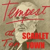 TEMPEST at Ten: "Scarlet Town"