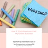 [Behind The Scenes] How A Workshop Launched My Business
