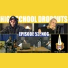 Jarren Benton Presents The High School Dropouts #53 | Nog