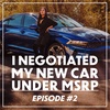 (#2) How I Negotiated My New Car Under MSRP