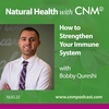 How to Strengthen Your Immune System with Bobby Qureshi
