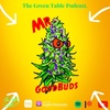 The Green Table Podcast w/ Mr. Goodbuds