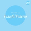 #122 - Peaceful Patterns