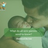 66. What do all new parents need to know?