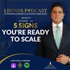 Episode 1 - 5 Signs You Are Ready To Scale