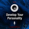Ep92: How To Develop Your Personality