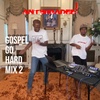 Gospel Go Hard Mix 2