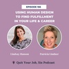 Using Human Design to Find Fulfillment in Your Life & Career w/ Human Archeologist & Soul Alchemist Patricia Lindner