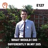 What would I do differently in my 20s | E127