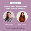 How to Make a Successful Pivot in Your Business w/ Business Coach & Strategist Kelsey Knutson