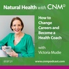 How to Change Careers & Become a Health Coach with Victoria Mudie