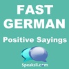 Ep. 27: Positive Sayings | Fast German | Speaksli