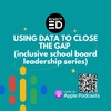 Using Data to Close the Gap in School Board Policy Development