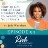 How to Get Out of Your Comfort Zone to Accomplish Your Goals with Jade Warshaw