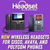 New Wireless Headsets For Cisco, Avaya, Polycom, Grandstream & Fanvil Phones