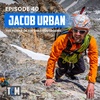 40 | The Power of the Great Outdoors w/ Jacob Urban