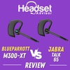Jabra Talk 65 Vs Blueparrott M300-XT Which Came Out On Top?