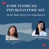 Ep 66: Make Sleep Your Superpower with Dr. Funke Afolabi-Brown
