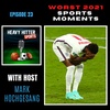 Worst Sports Moments of 2021