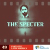 49 - The Specter - Horacio Quiroga - Uruguay - Fantastic Latin America