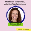 Mindfulness, Meditation, and Attaining Peak Performance With Zen Rince Creator Siubhan Clark