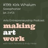 #199: Kirk Whalum (Music) (pt. 2 of 2)