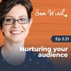 2.21 Nurturing your audience