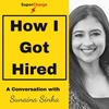 106. Sunaina Sinha: Life before and after Stanford & Harvard, and Moving from Employee to Founder to Employee