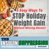 5 Easy Ways To Stop Holiday Weight Gain Without Missing Dessert