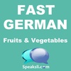 Ep. 24: Fruits and Vegetables | Fast German | Speaksli