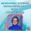Mentoring Student Entrepreneurs with Laurie Watje - #92