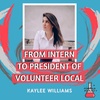 How to go from Intern to President of Volunteer Local with Kaylee Williams - #87