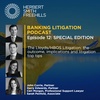 Banking Litigation Podcast Episode 12: SPECIAL EDITION – The Lloyds/HBOS Litigation: the outcome, implications and litigation top tips