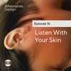 Listen With Your Skin