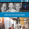 Video SEO Tips for Designers