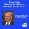 Blackstone Vice Chairman Byron Wien's Eye-Opening Surprises for 2023 Plus Invaluable Life Wisdom (#136)