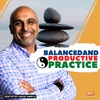 How to Overcome the Lack of Quality Team Members and Be Productive with Balanced Patient Work