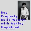 #30 - Buy Property, Build Wealth with Stacks & the City’s Ashley Copeland