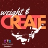 Weight and Create