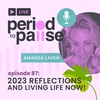 EP87: 2023 Reflections and Living Life Now! with Amanda Laden
