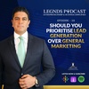 Episode 10 - Should You Prioritise Lead Generation Over General Marketing