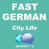 Ep. 6: City Life | Fast German | Speaksli