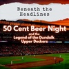 Chapter 4: 50 Cent Beer Night