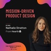 Nathalie Stratton - Mission-Driven Product Design