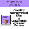 Parenting Neurodivergent Kids. 