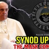 Synod Update: The Mask Comes Off
