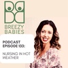 133. Disneyland With A Baby: Nursing In Hot Weather
