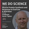 "Muscle Protein Synthesis and Response to Exercise & Nutrition" with Professor Kevin Tipton
